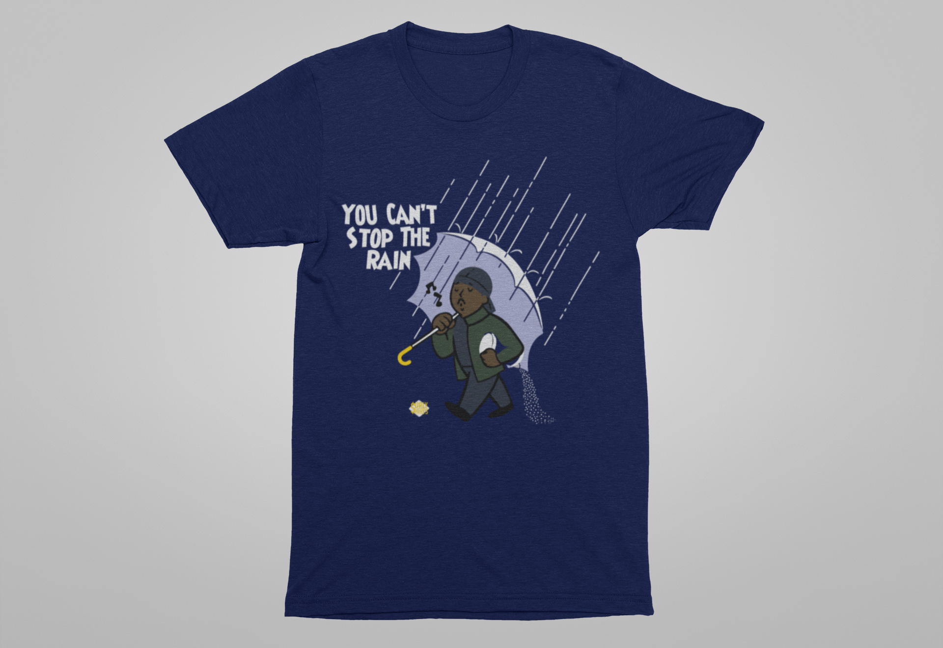 You Can't Stop The Rain Tee