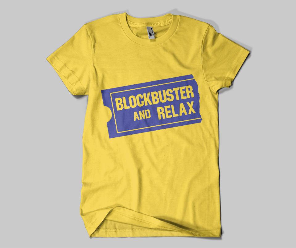 Blockbuster and Relax Tee