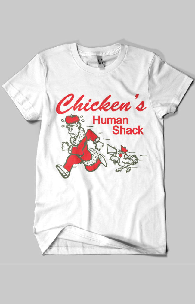 Chicken's Human Shack Tee