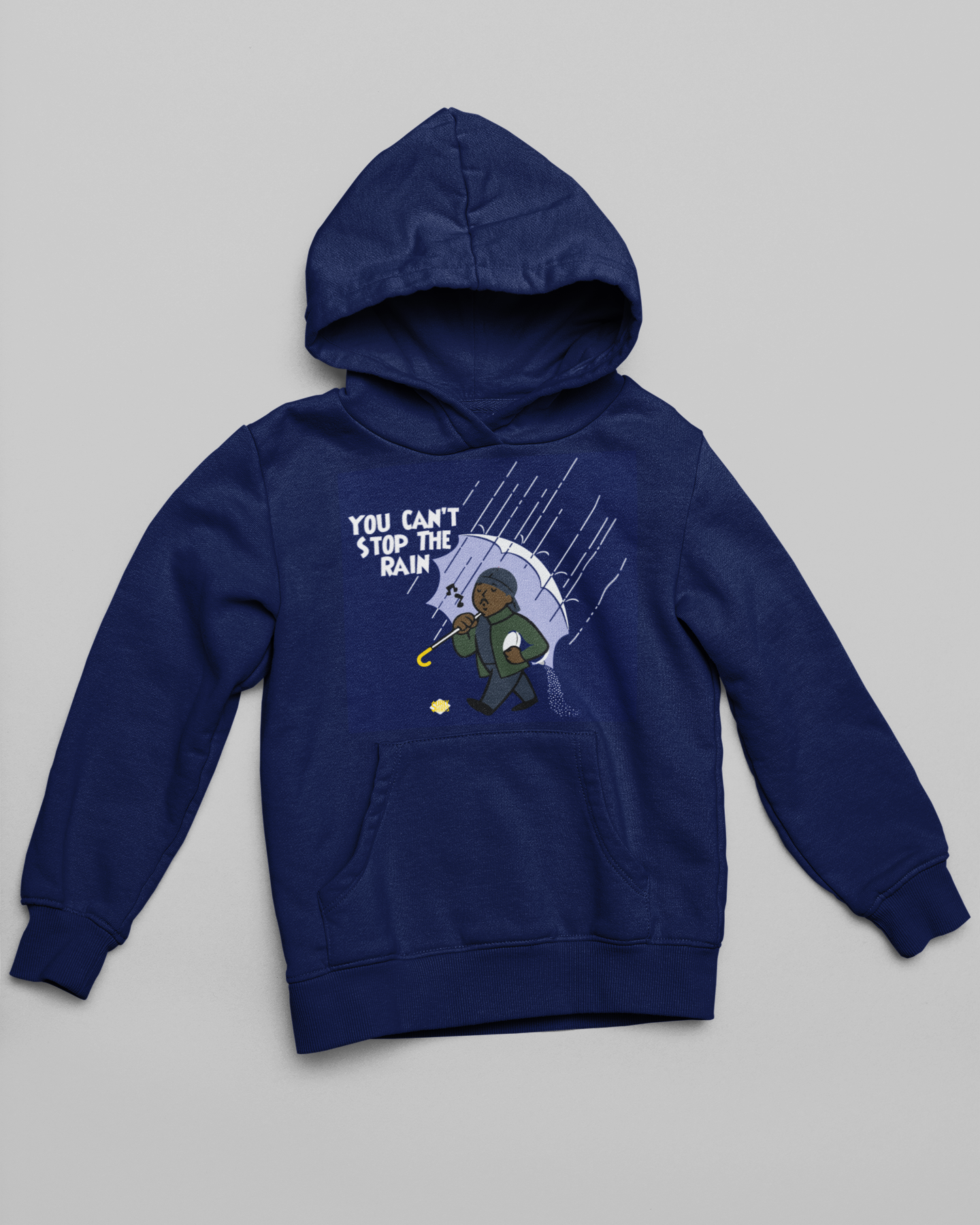 You Can't Stop The Rain Hoodie