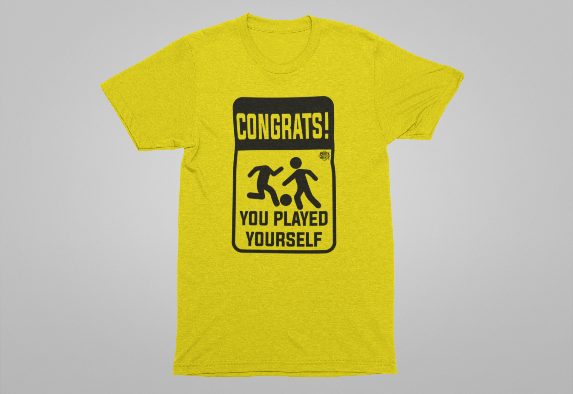 You Played Yourself Tee – Surly Shirts