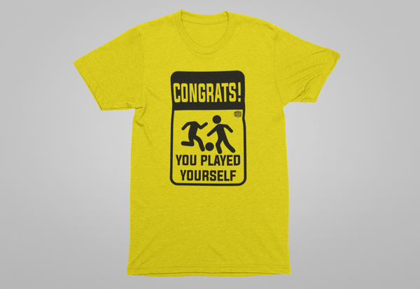 You Played Yourself – LeRage Shirts